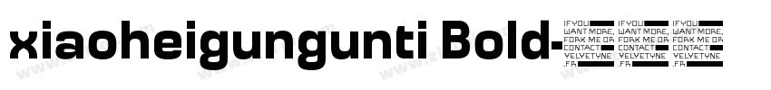 xiaoheigungunti Bold字体转换